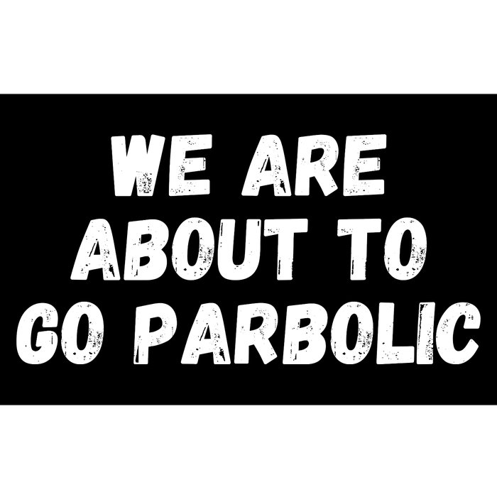 We Are About To Go Parabolic, DeFi, Crypto, HODL, Bitcoin Bumper Sticker