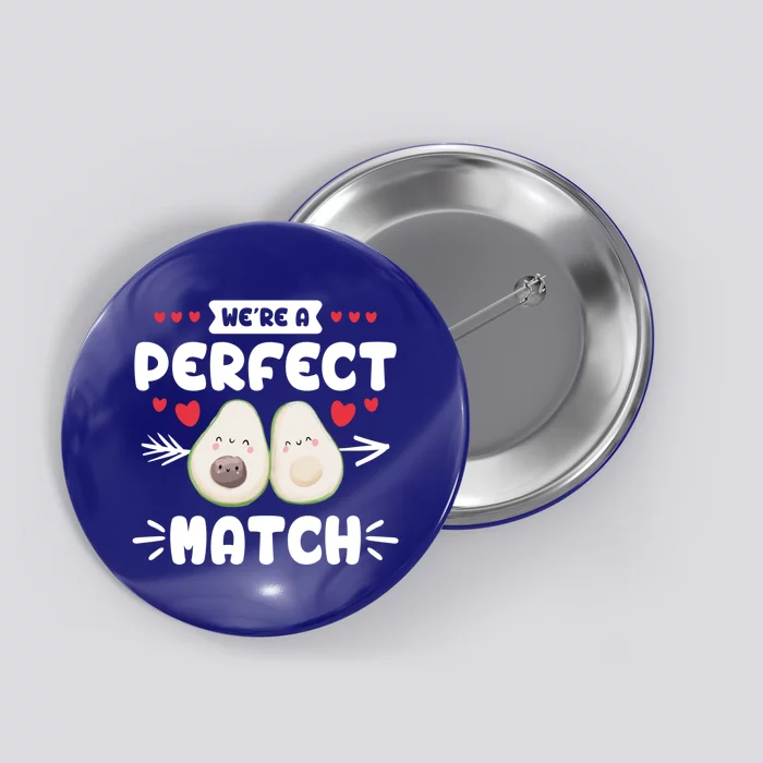 We Are A Perfect Match Couple Love Vegan Valentine's Day Cute Gift Button