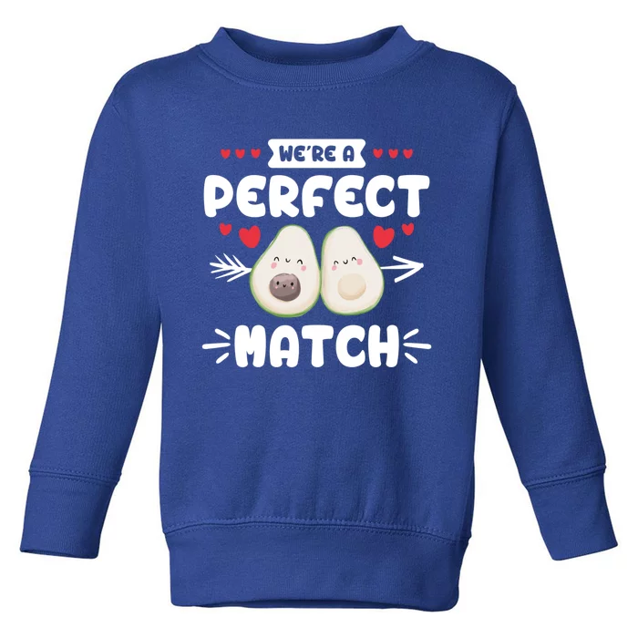 We Are A Perfect Match Couple Love Vegan Valentine's Day Cute Gift Toddler Sweatshirt