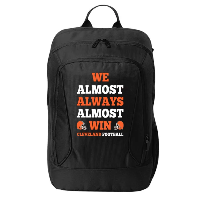 We Almost Always Almost Win Shirt Cleveland Football City Backpack