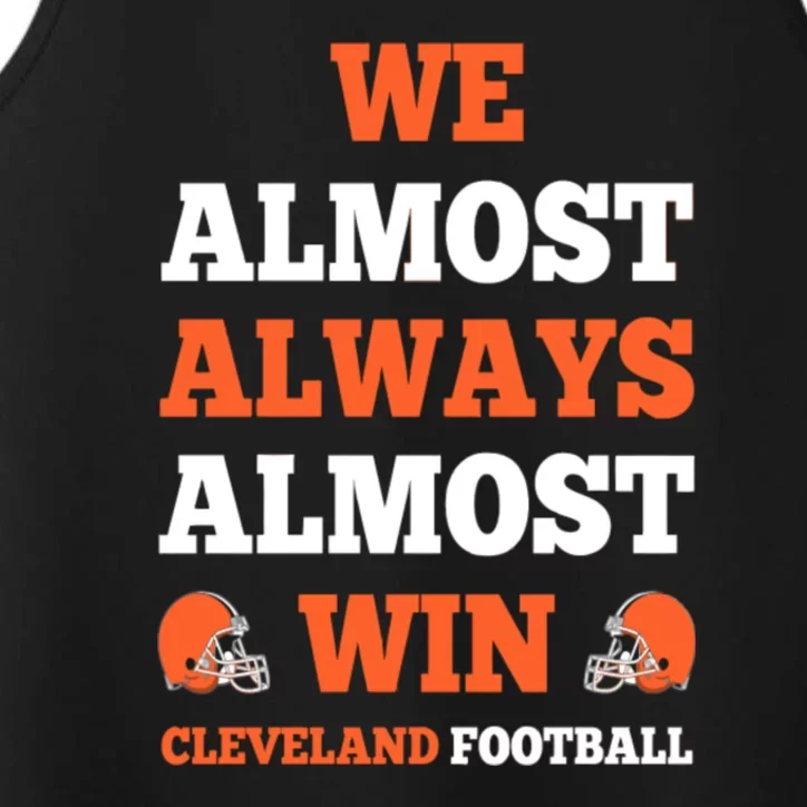 We Almost Always Almost Win Shirt Cleveland Football Performance Tank