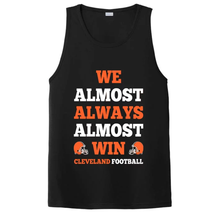 We Almost Always Almost Win Shirt Cleveland Football Performance Tank