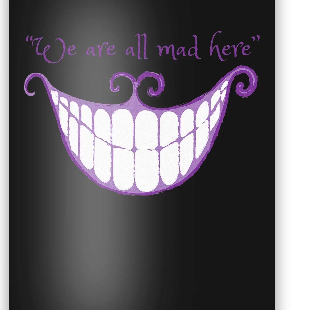 We Are All Mad Here Alice Cat Smile Halloween Costume Poster