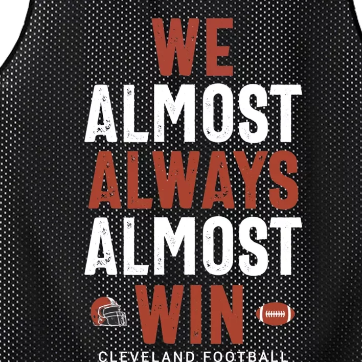 We Almost Always Almost Win Cleveland Football Funny Gift Mesh Reversible Basketball Jersey Tank