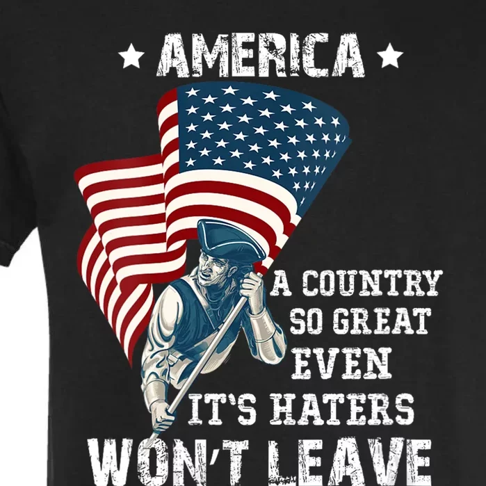 Womens America A Country So Great Even Its Haters Wont Leave Garment-Dyed Heavyweight T-Shirt