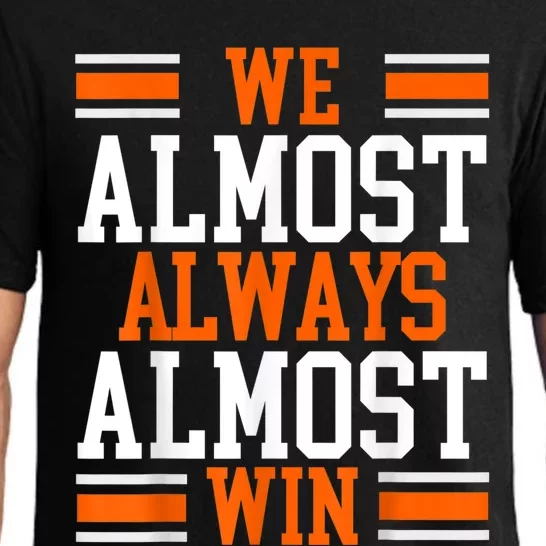 We Almost Always Almost Win Funny Football Fans Pajama Set