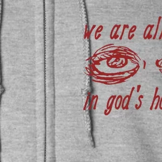 We Are All Dogs In GodS Hot Car Oddly Specific Full Zip Hoodie