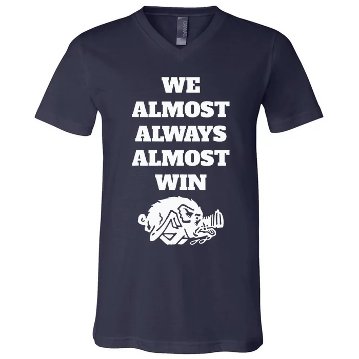 We Almost Always Almost Win V-Neck T-Shirt