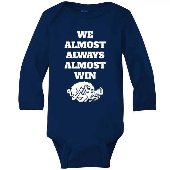 We Almost Always Almost Win Baby Long Sleeve Bodysuit