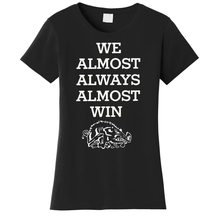 We Almost Always Almost Win Hog Women's T-Shirt