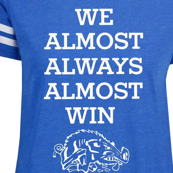 We Almost Always Almost Win Hog Enza Ladies Jersey Football T-Shirt