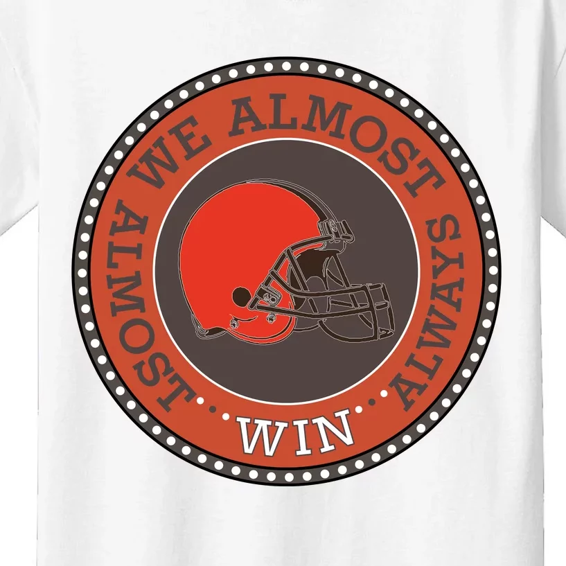 We Almost Always Almost Win Cleveland Kids T-Shirt