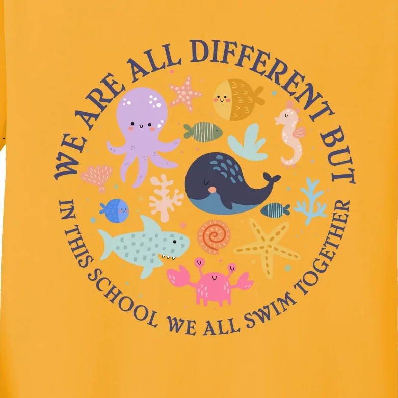 We Are All Different But In This School We All Swim Together Kids Long Sleeve Shirt