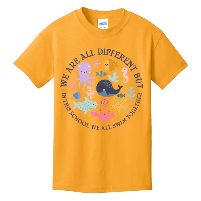 We Are All Different But In This School We All Swim Together Kids T-Shirt