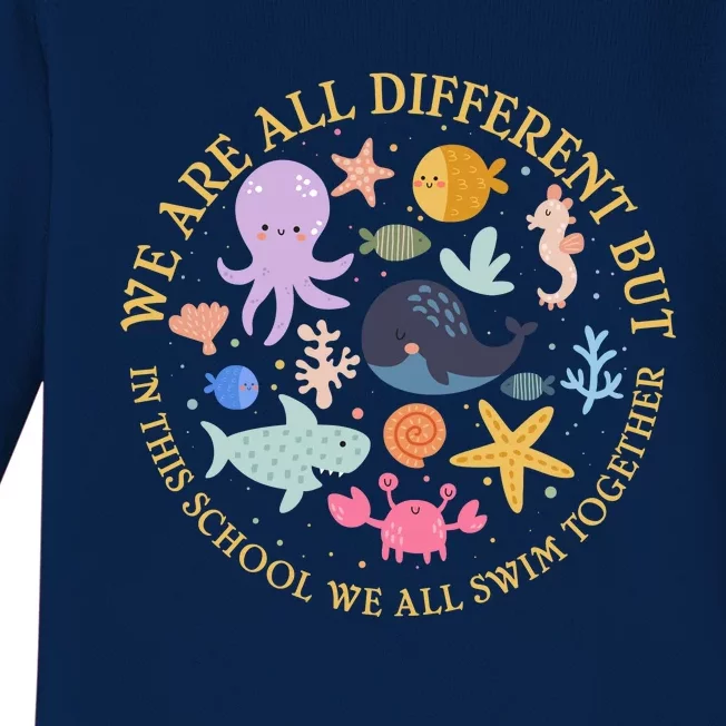 We Are All Different But In This School We All Swim Together Baby Long Sleeve Bodysuit