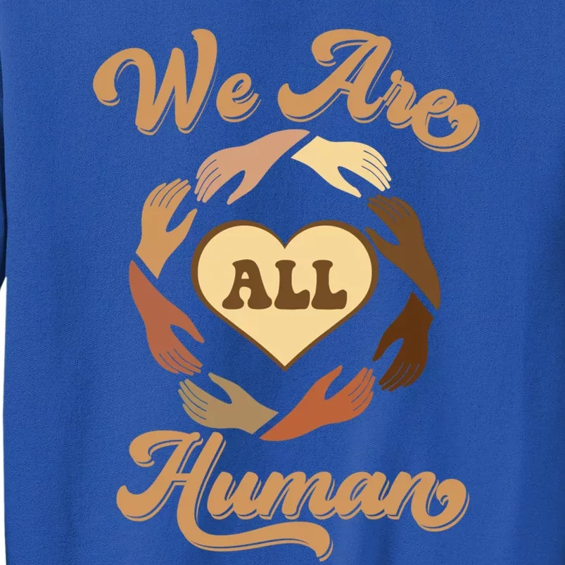 We Are All Hu Black History Month Melanin African Gift Tall Sweatshirt