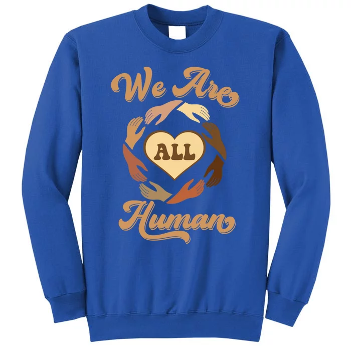 We Are All Hu Black History Month Melanin African Gift Tall Sweatshirt