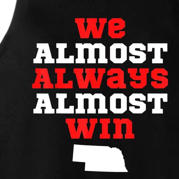 We Almost Always Almost Win Funny Nebraska Football Fans Ladies Tri-Blend Wicking Tank