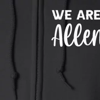 We Are Allen Full Zip Hoodie