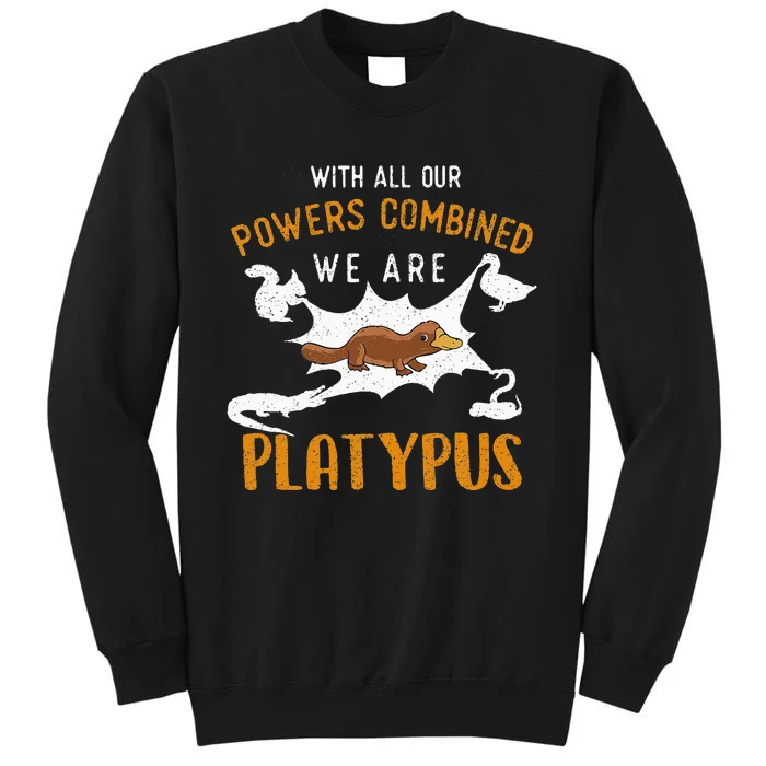 We Are All Platypus Marine Biologist Sea Animal Lover Tall Sweatshirt