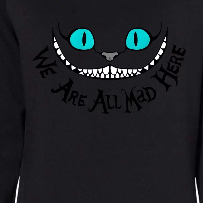 We Are All Mad Funny Scary Cat Eyes Cartoon Womens California Wash Sweatshirt