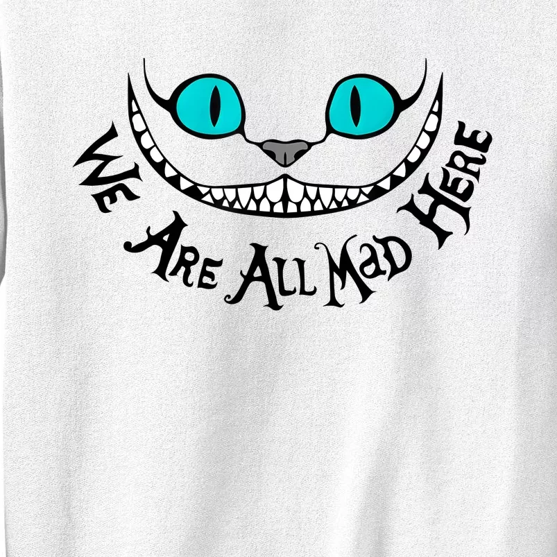 We Are All Mad Funny Scary Cat Eyes Cartoon Sweatshirt