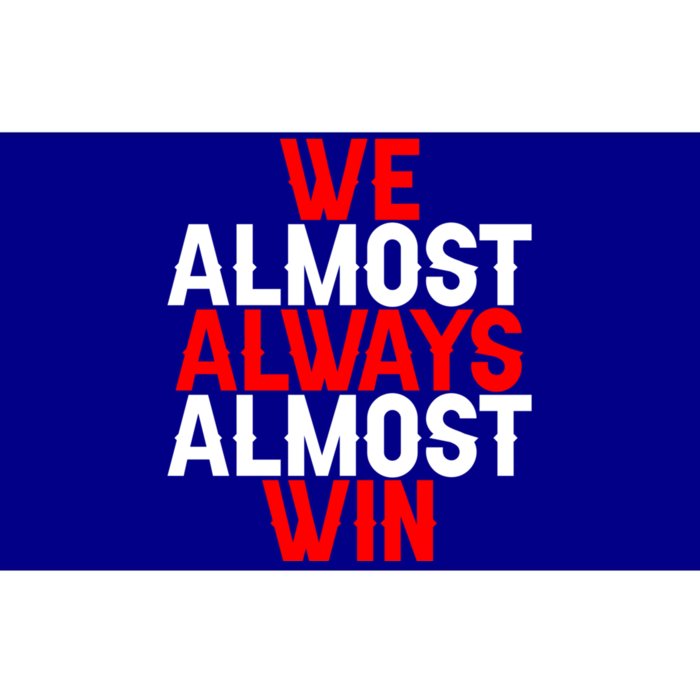 We Almost Always Almost Win Gift Bumper Sticker