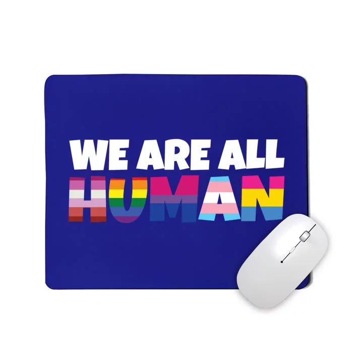 We Are All Hu Proud Lgbt Rainbow Flag Inspirational Gift Mousepad