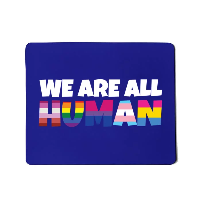 We Are All Hu Proud Lgbt Rainbow Flag Inspirational Gift Mousepad