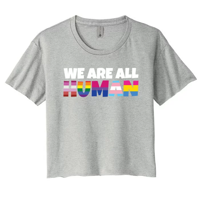 We Are All Hu Proud Lgbt Rainbow Flag Inspirational Gift Women's Crop Top Tee