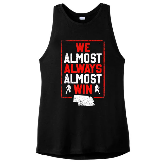 We Almost Always Almost Win Funny Nebraska Football Fans Ladies Tri-Blend Wicking Tank