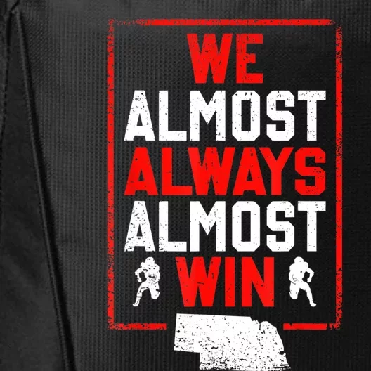 We Almost Always Almost Win Funny Nebraska Football Fans City Backpack