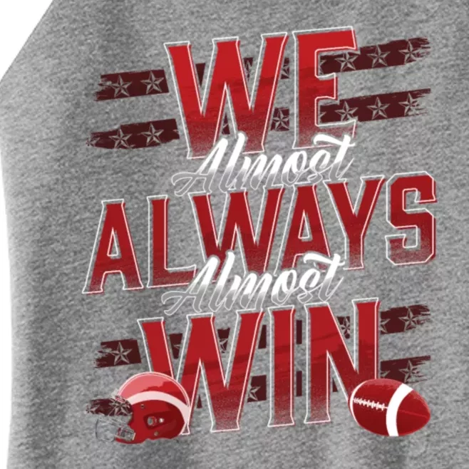 We Almost Always Almost Win Sunday Football Women’s Perfect Tri Rocker Tank