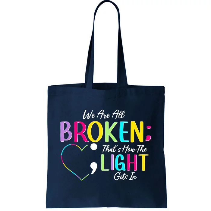 We Are All Colored Hearts Raise Awareness For Mental Health Tote Bag