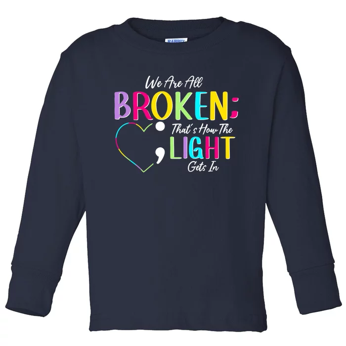 We Are All Colored Hearts Raise Awareness For Mental Health Toddler Long Sleeve Shirt