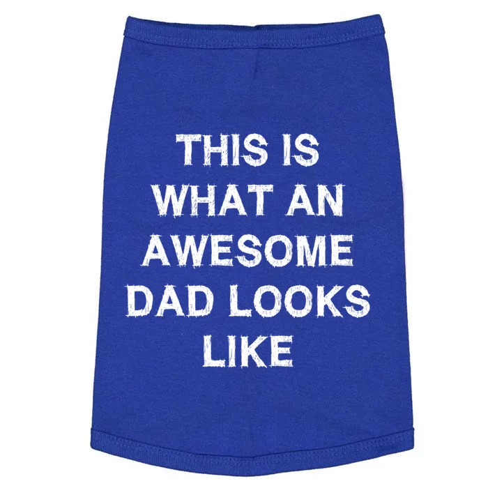 What An Awesome Dad Looks Like Papa Gift Fathergiftday Husband Gift Doggie Tank