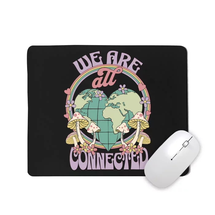 We Are All Connected Earth Day Mousepad