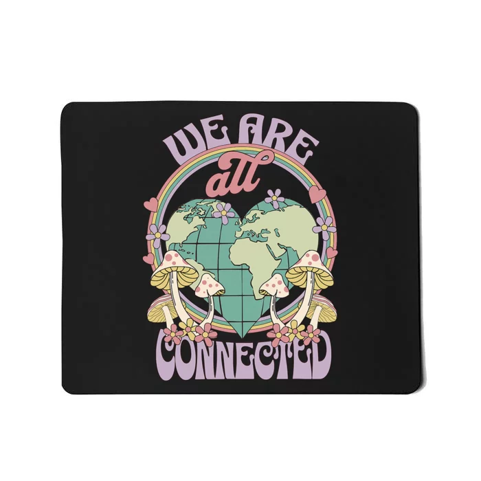 We Are All Connected Earth Day Mousepad