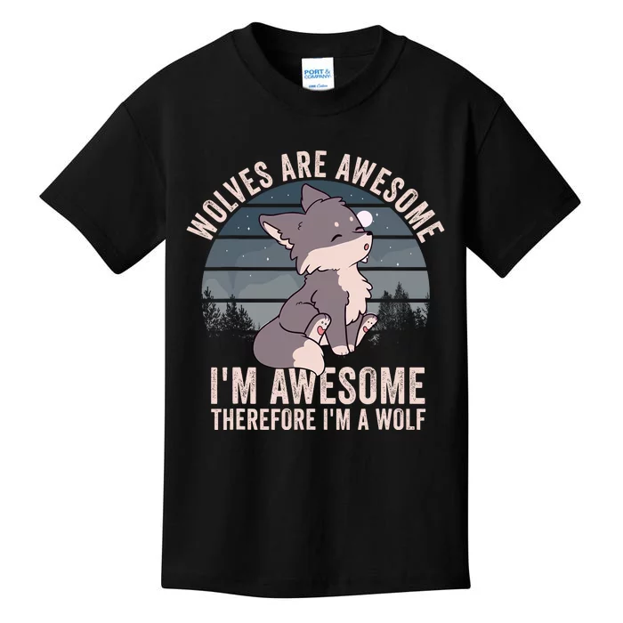 Wolves Are Awesome. IM Awesome Therefore IM A Wolf Kids T-Shirt