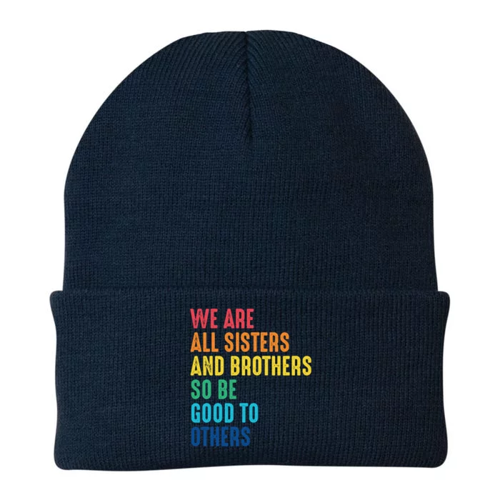 We Are All Sisters And Brothers Hu Rights Anti Racist Gift Knit Cap Winter Beanie