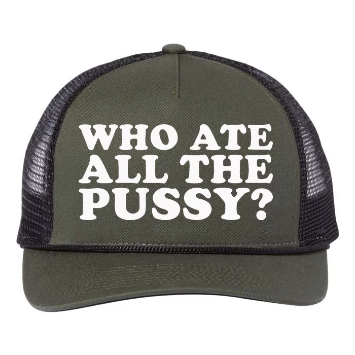 Who Ate All The Pussy Funny Retro Rope Trucker Hat Cap