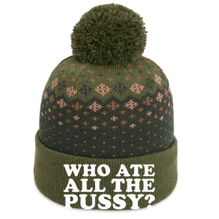 Who Ate All The Pussy Funny The Baniff Cuffed Pom Beanie