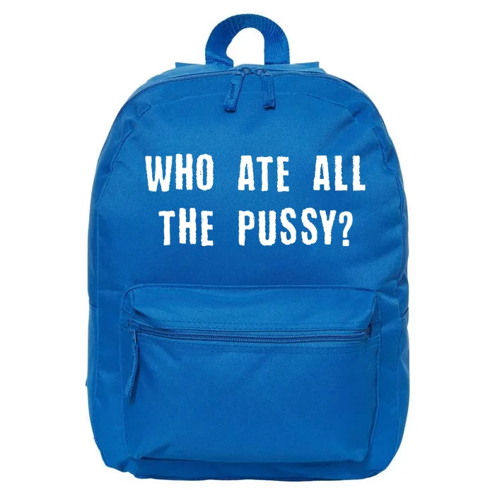 Who Ate All The Pussy? 16 in Basic Backpack