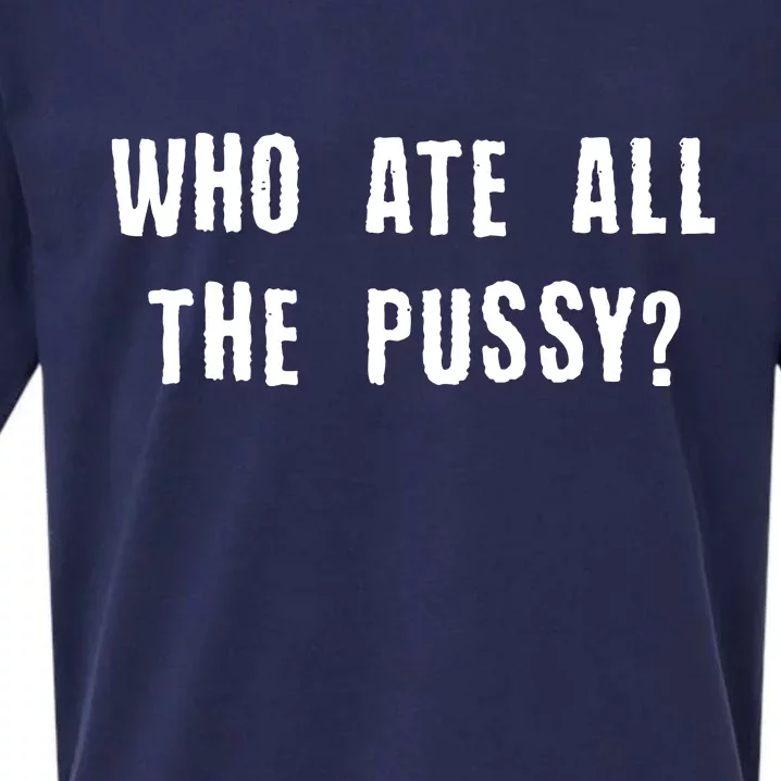 Who Ate All The Pussy? Sueded Cloud Jersey T-Shirt