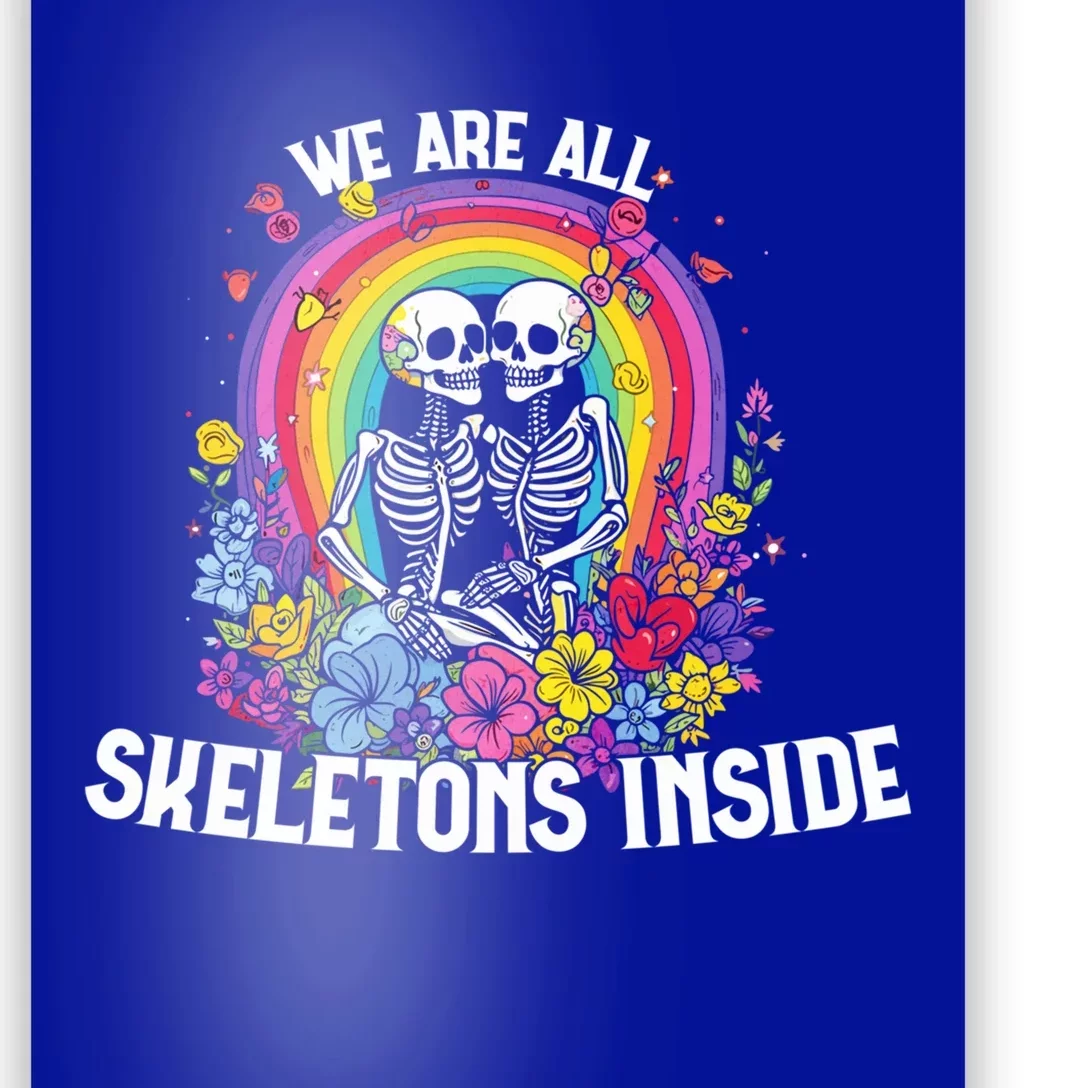 We Are All Skeletons Inside Slogan Lgbtq Awareness Cool Gift Poster