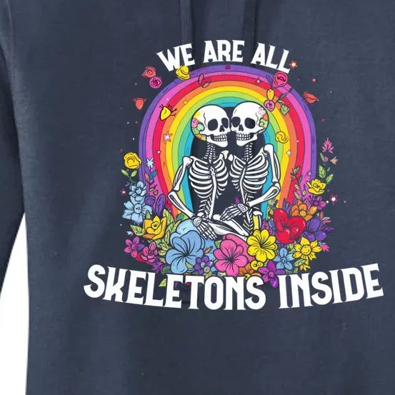 We Are All Skeletons Inside Slogan Lgbtq Awareness Cool Gift Women's Pullover Hoodie