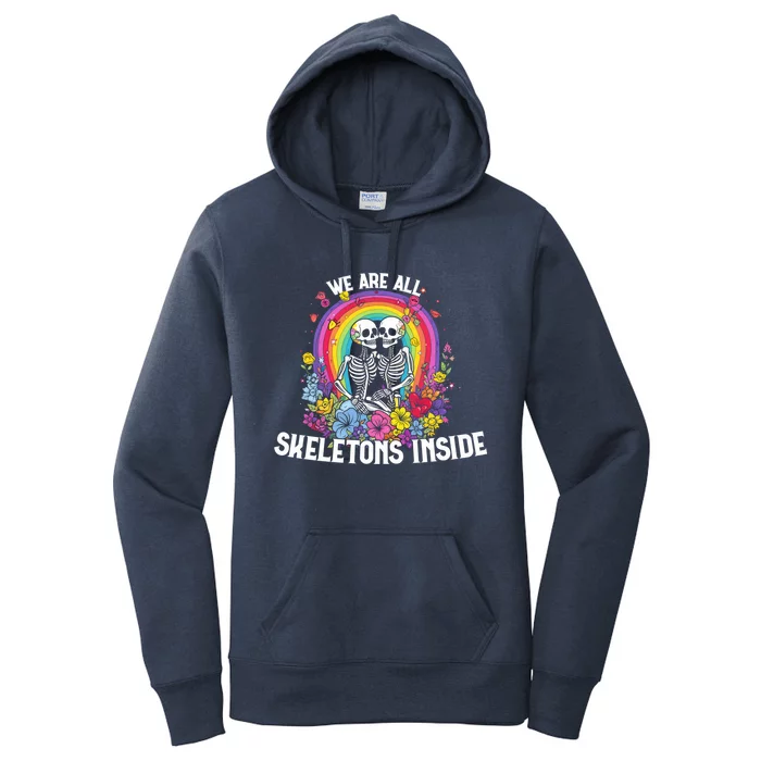 We Are All Skeletons Inside Slogan Lgbtq Awareness Cool Gift Women's Pullover Hoodie