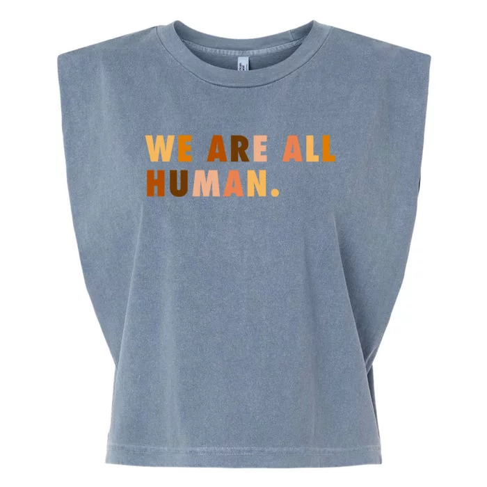 We Are All Hu Skin Tone Gift Garment-Dyed Women's Muscle Tee