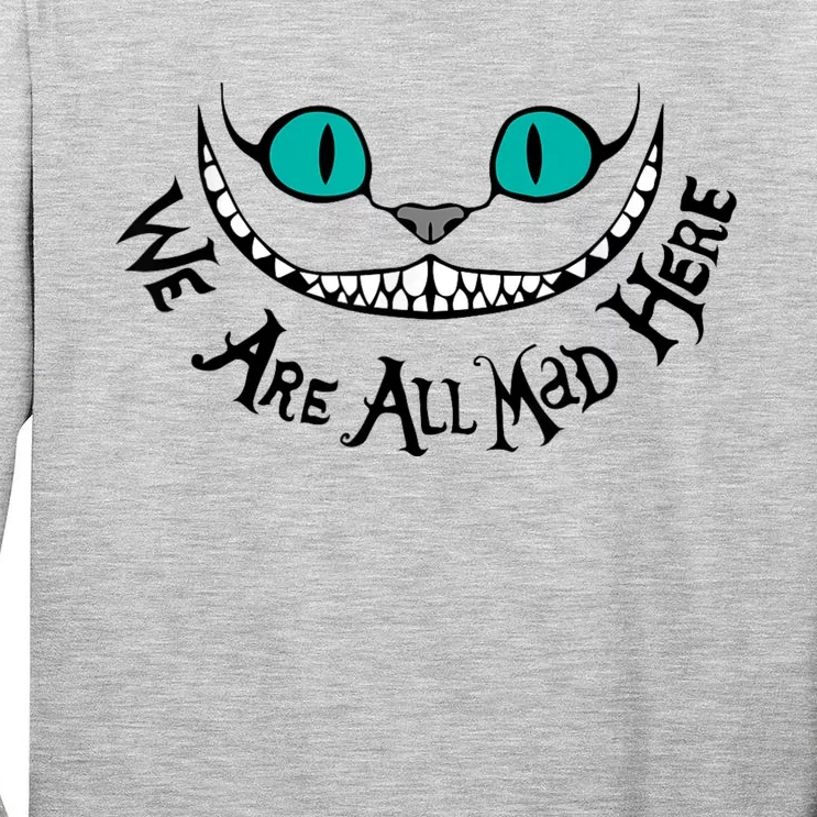 We Are All Mad Tall Long Sleeve T-Shirt