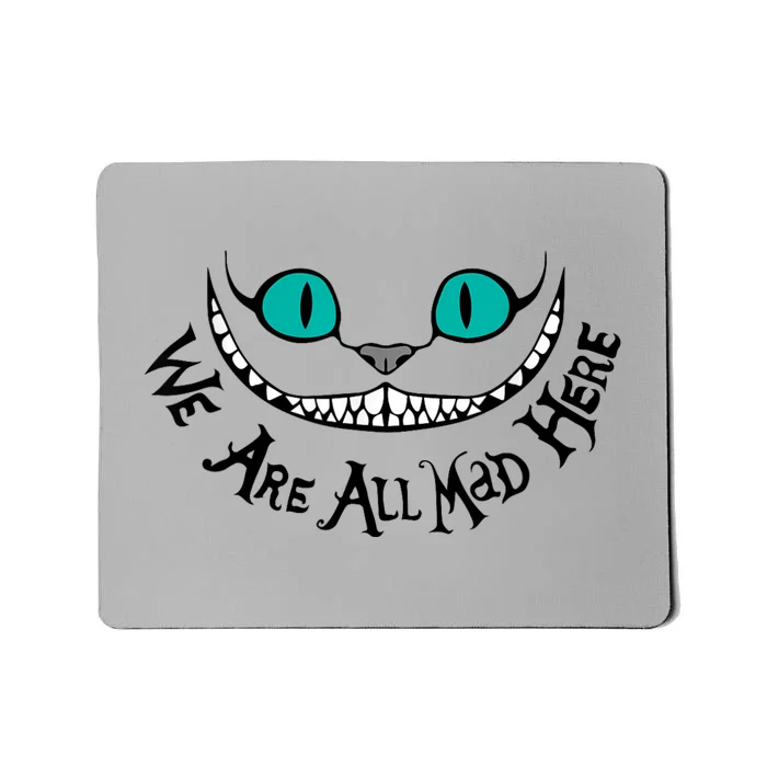 We Are All Mad Mousepad